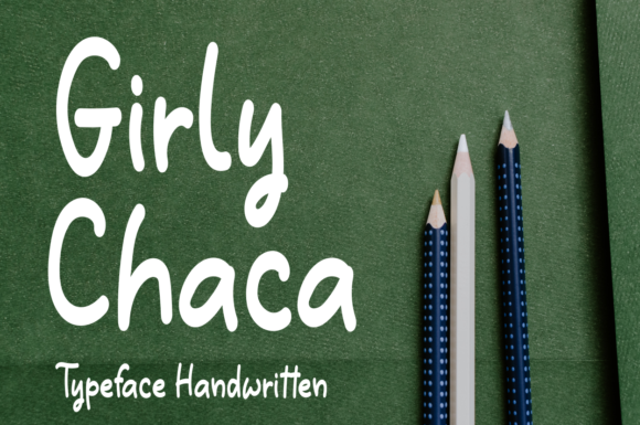 Girly Chaca: A Sweet Paint Brushed Font for Handmade Labels and Crafty Designs